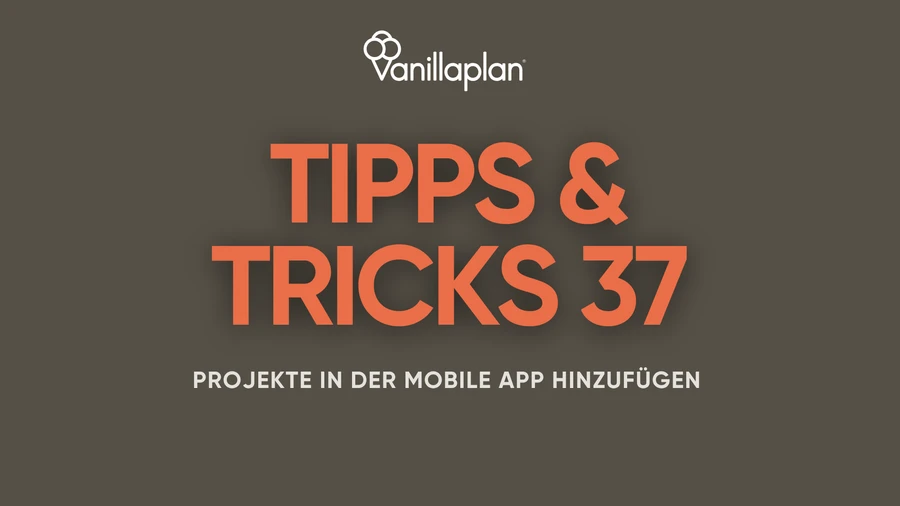 Schritt-für-Schritt-Anleitung zur Projekterstellung in der Vanillaplan Mobile App inklusive Benutzerberechtigungen, Projektdaten und Einsatzplanung von Mitarbeitenden.